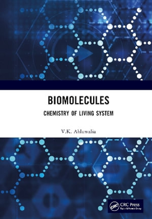 Biomolecules : Chemistry of Living System - V.K. Ahluwalia