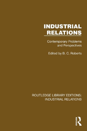 Industrial Relations : Contemporary Problems and Perspectives - B.C. Roberts