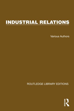 Routledge Library Editions : Industrial Relations - Various Authors