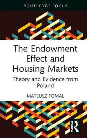 The Endowment Effect and Housing Markets : Theory and Evidence from Poland - Mateusz Tomal