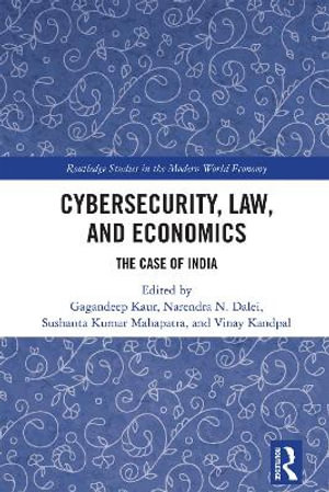 Cybersecurity, Law, and Economics : The Case of India - Gagandeep Kaur