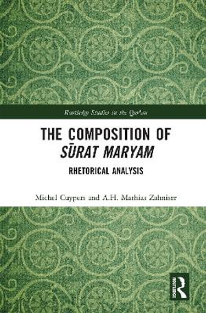 The Composition of SÅ«rat Maryam : Rhetorical Analysis - Michel Cuypers