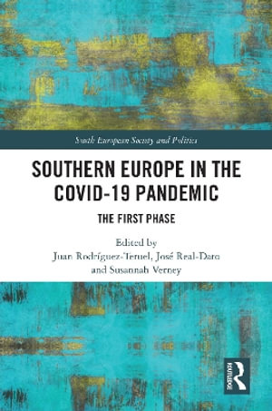 Southern Europe in The Covid-19 Pandemic : The First Phase - Juan RodrÃ­guez-Teruel