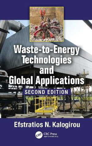 Waste-to-Energy Technologies and Global Applications - Efstratios N. Kalogirou