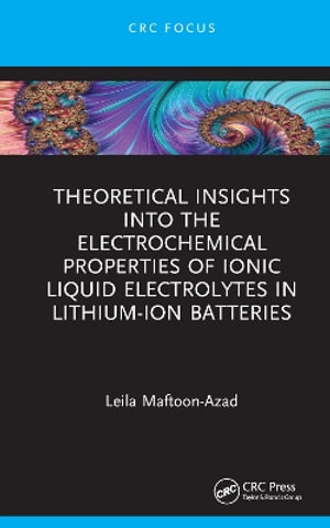 Theoretical Insights into the Electrochemical Properties of Ionic Liquid Electrolytes in Lithium-Ion Batteries - Leila Maftoon-Azad