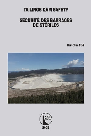 Tailings Dam Safety / Securite des Barrages de Steriles : Icold Bulletins - ICOLD CIGB