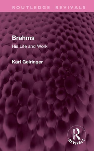 Brahms : His Life and Work - Karl Geiringer