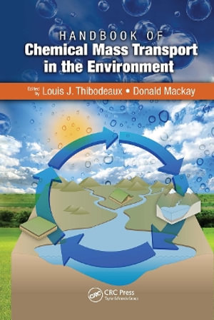 Handbook of Chemical Mass Transport in the Environment - Louis J. Thibodeaux