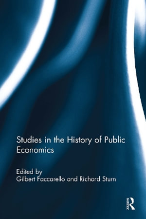 Studies in the History of Public Economics - Gilbert Faccarello