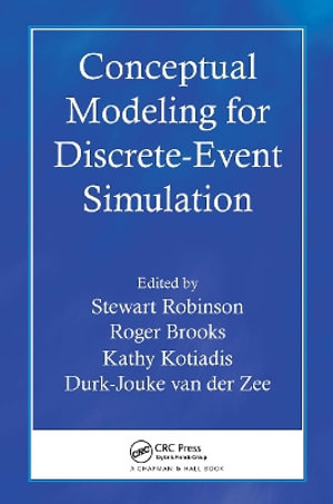 Conceptual Modeling for Discrete-Event Simulation - Stewart Robinson