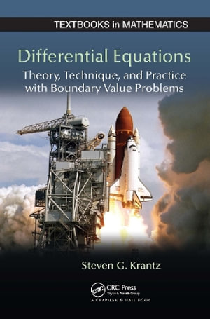 Differential Equations : Theory, Technique and Practice with Boundary Value Problems - Steven G. Krantz