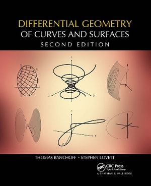 Differential Geometry of Curves and Surfaces - Thomas F. Banchoff