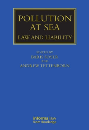 Pollution at Sea : Law and Liability - Baris Soyer