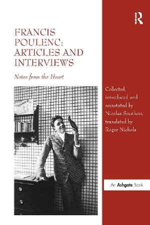 Francis Poulenc : Articles and Interviews: Notes from the Heart - Nicolas Southon