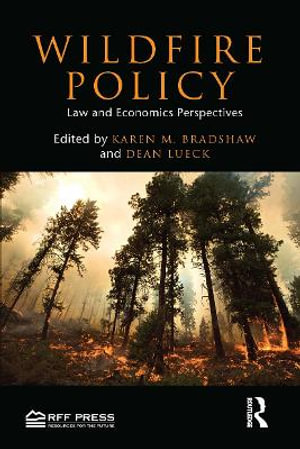 Wildfire Policy : Law and Economics Perspectives - Dean Lueck