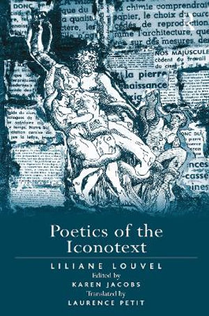 Poetics of the Iconotext - Liliane Louvel