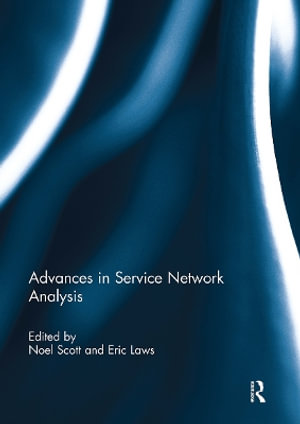 Advances in Service Network Analysis - Noel Scott