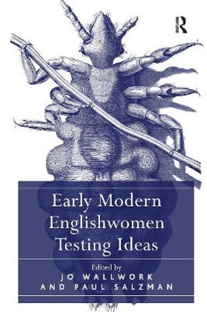 Early Modern Englishwomen Testing Ideas - Paul Salzman