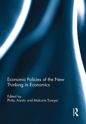 Economic Policies of the New Thinking in Economics - Philip Arestis