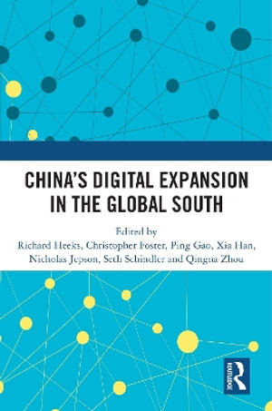 China's Digital Expansion in the Global South - Richard Heeks