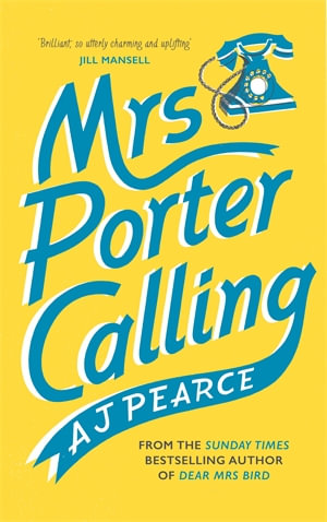 Mrs Porter Calling : The Emmy Lake Chronicles - AJ Pearce