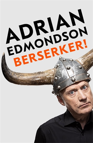 Berserker! - Adrian Edmondson