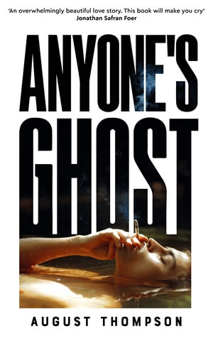 Anyone's Ghost - August Thompson