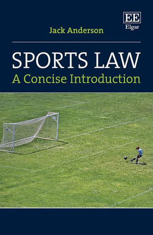 Sports Law : A Concise Introduction - Jack Anderson