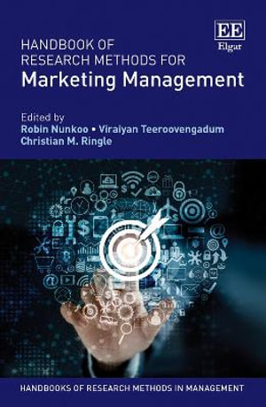 Handbook of Research Methods for Marketing Management : Handbooks of Research Methods in Management series - Robin Nunkoo