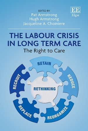 The Labour Crisis in Long Term Care : The Right to Care - Pat Armstrong