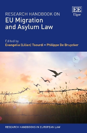 Research Handbook on EU Migration and Asylum Law : Research Handbooks in European Law series - Evangelia Tsourdi