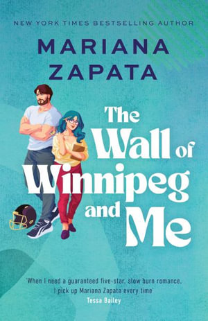 The Wall of Winnipeg and Me : From the author of the sensational TikTok hit, FROM LUKOV WITH LOVE, and the queen of the slow-burn romance! - Mariana Zapata