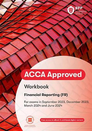 ACCA Financial Reporting : Workbook - BPP Learning Media