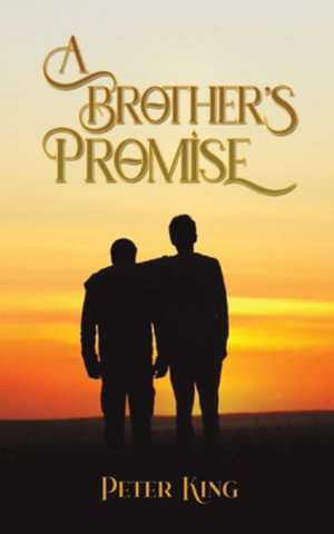 A Brother's Promise - Peter King