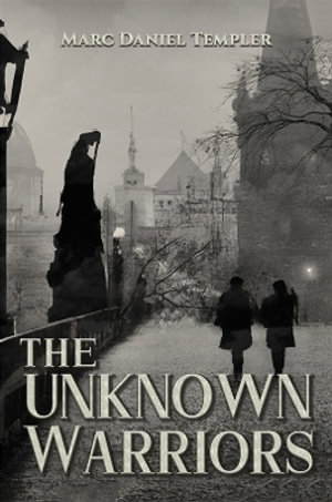 The Unknown Warriors - Marc Daniel Templer