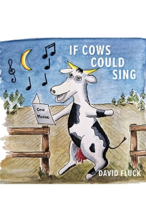 If Cows Could Sing - David Fluck