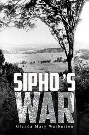 Sipho's War - Glenda Mary Warburton