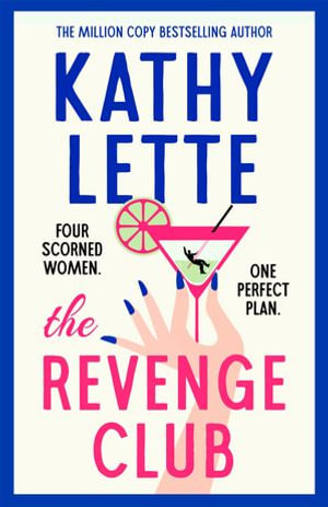 The Revenge Club : the wickedly witty new novel from a million copy bestselling author - Kathy Lette