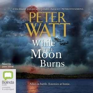 While the Moon Burns : Frontier - Peter Watt