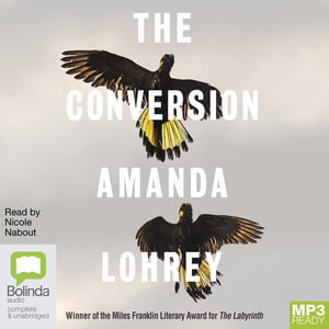 The Conversion - Amanda Lohrey