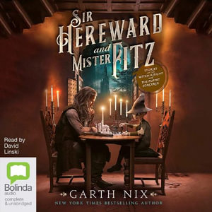 Sir Hereward and Mister Fitz - Garth Nix