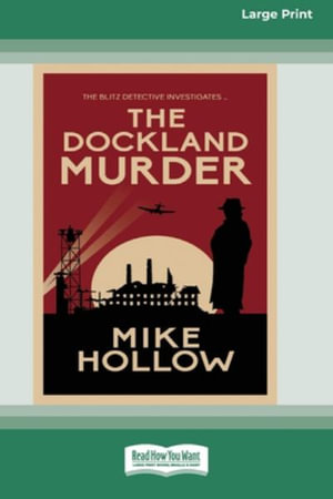 The Dockland Murder [Standard Large Print] - Mike Hollow