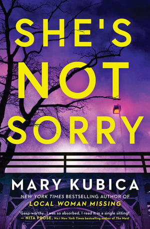 She's Not Sorry - Mary Kubica