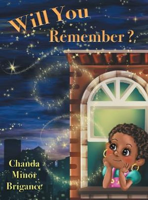 Will You Remember? : Chan Is a Caregiver - Chanda Minor Brigance