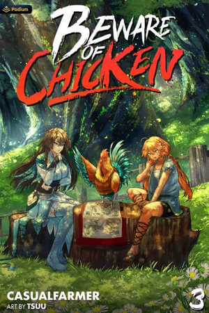 Beware of Chicken 3 : A Xianxia Cultivation Novel - Casualfarmer