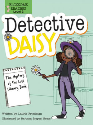 The Mystery of the Lost Library Book : Detective Daisy; Blossoms Readers, Level 2 - Laurie Friedman