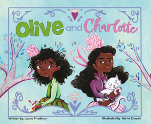 Olive and Charlotte : Sunshine Picture Books - Laurie Friedman