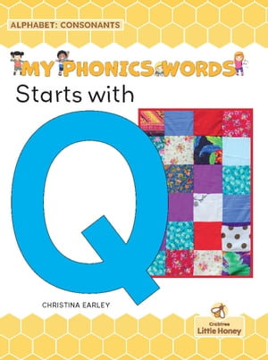 Starts with Q : My Phonics Words - Alphabet: Consonants - Christina Earley