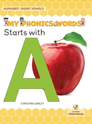 Starts with A : My Phonics Words - Alphabet: Short Vowels - Christina Earley