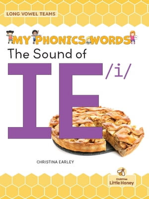 The Sound of IE /i/ : My Phonics Words - Long Vowel Teams - Christina Earley